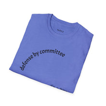 Load image into Gallery viewer, defense by committee Unisex T-Shirt by B E-Z
