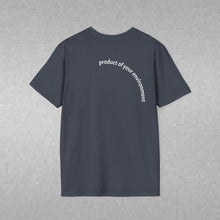 Load image into Gallery viewer, product of my environment Unisex T-Shirt by B E-Z
