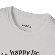 Load image into Gallery viewer, happy wife, happy life Unisex T-Shirt by B E-Z

