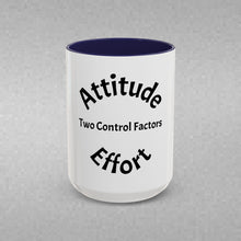 Load image into Gallery viewer, Attitude &amp; Effort Coffee Mug (15oz)
