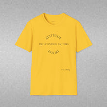 Load image into Gallery viewer, Attitude &amp; Effort Unisex T-Shirt by B E-Z
