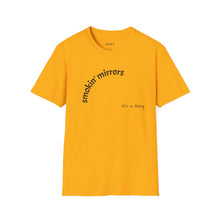 Load image into Gallery viewer, smokin&#39; mirrors Unisex T-Shirt by B E-Z
