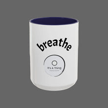 Load image into Gallery viewer, BREATHE Coffee Mug (15oz)
