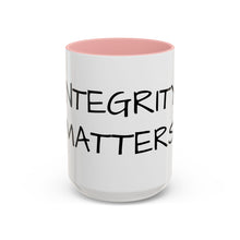 Load image into Gallery viewer, INTEGRITY MATTERS Coffee Mug (15oz)
