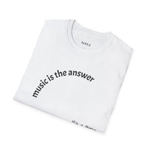 Load image into Gallery viewer, Music is the answer Unisex T-Shirt by B E-Z
