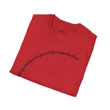 Load image into Gallery viewer, making mistakes is part of ... Unisex T-Shirt by B E-Z
