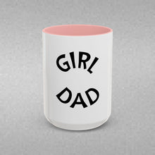 Load image into Gallery viewer, GIRL DAD Coffee Mug (15oz)

