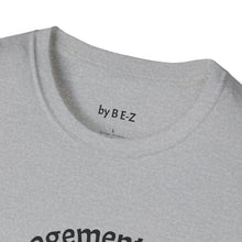 Load image into Gallery viewer, load management Unisex T-Shirt by B E-Z
