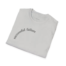 Load image into Gallery viewer, successful failure Unisex T-Shirt by B E-Z
