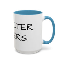 Load image into Gallery viewer, CHARACTER MATTERS Coffee Mug (15oz)
