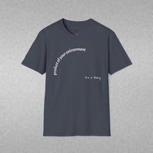 Load image into Gallery viewer, product of my environment Unisex T-Shirt by B E-Z
