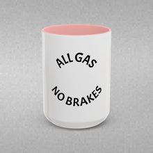Load image into Gallery viewer, ALL GAS, NO BRAKES Coffee Mug (15oz)
