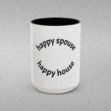 Load image into Gallery viewer, HAPPY SPOUSE, HAPPY HOUSE Coffee Mug (15oz)
