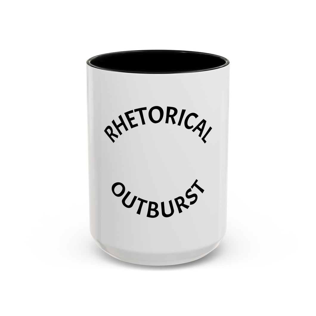 Rhetorical Outburst Coffee Mug (15oz)