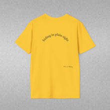 Load image into Gallery viewer, hiding in plain sight Unisex T-Shirt by B E-Z
