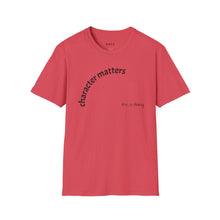 Load image into Gallery viewer, Character matters Unisex T-Shirt by B E-Z
