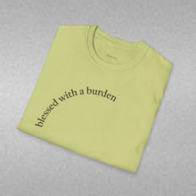 Load image into Gallery viewer, blessed with a burden Unisex T-Shirt by B E-Z
