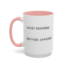 Load image into Gallery viewer, GOOD DEFENSE, BETTER OFFENSE Coffee Mug (15oz)
