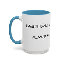 Load image into Gallery viewer, BASKETBALL IS A SELFLESS GAME PLAYED BY SELFISH PEOPLE Coffee Mug (15oz)
