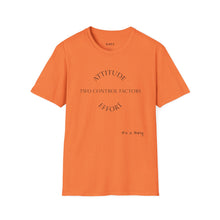 Load image into Gallery viewer, Attitude &amp; Effort Unisex T-Shirt by B E-Z
