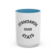 Load image into Gallery viewer, STANDARDS OVER STATS Coffee Mug (15oz)
