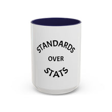Load image into Gallery viewer, STANDARDS OVER STATS Coffee Mug (15oz)
