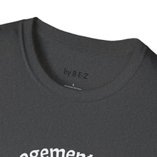Load image into Gallery viewer, load management Unisex T-Shirt by B E-Z

