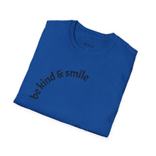 Load image into Gallery viewer, be kind &amp; smile Unisex T-Shirt by B E-Z
