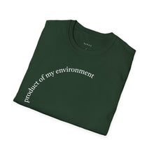 Load image into Gallery viewer, product of my environment Unisex T-Shirt by B E-Z
