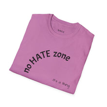 Load image into Gallery viewer, No hate zone Unisex T-Shirt by B E-Z
