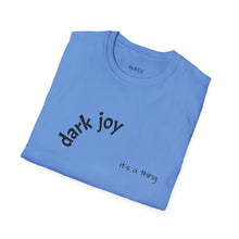 Load image into Gallery viewer, Dark joy Unisex T-Shirt by B E-Z
