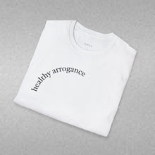 Load image into Gallery viewer, healthy arrogance Unisex T-Shirt by B E-Z
