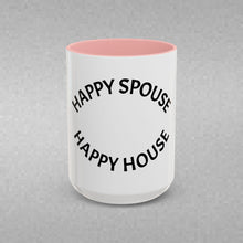 Load image into Gallery viewer, HAPPY SPOUSE, HAPPY HOUSE Coffee Mug (15oz)
