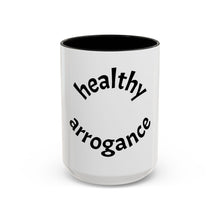 Load image into Gallery viewer, healthy arrogance Coffee Mug (15oz)
