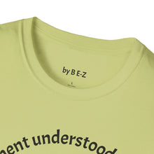 Load image into Gallery viewer, Assignment understood Unisex T-Shirt by B E-Z
