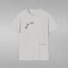 Load image into Gallery viewer, dark joy Unisex T-Shirt by B E-Z
