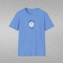 Load image into Gallery viewer, Be Where Your Feet Are Unisex T-Shirt by B E-Z
