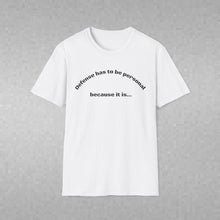 Load image into Gallery viewer, Defense is Personal Unisex T-Shirt by B E-Z
