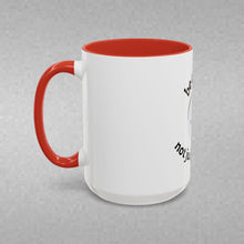 Load image into Gallery viewer, BE CURIOUS, NOT JUDGEMENTAL Coffee Mug (15oz)
