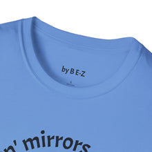 Load image into Gallery viewer, smokin&#39; mirrors Unisex T-Shirt by B E-Z
