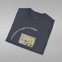 Load image into Gallery viewer, even plants struggle for sunlight Unisex T-Shirt by B E-Z
