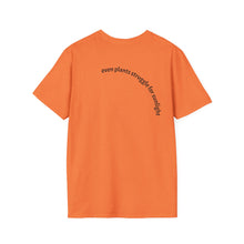 Load image into Gallery viewer, Even plants struggle for sunlight Unisex T-Shirt by B E-Z
