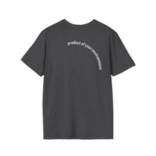 Load image into Gallery viewer, product of your environment Unisex T-Shirt by B E-Z
