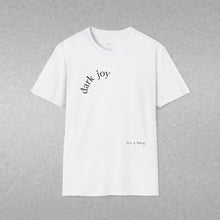 Load image into Gallery viewer, dark joy Unisex T-Shirt by B E-Z
