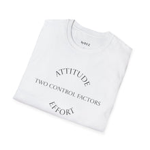 Load image into Gallery viewer, Attitude &amp; Effort Unisex T-Shirt by B E-Z
