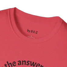 Load image into Gallery viewer, Music is the answer Unisex T-Shirt by B E-Z
