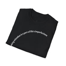 Load image into Gallery viewer, making mistakes is part of ... Unisex T-Shirt by B E-Z
