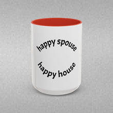 Load image into Gallery viewer, HAPPY SPOUSE, HAPPY HOUSE Coffee Mug (15oz)
