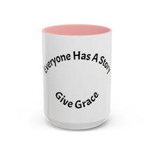 Load image into Gallery viewer, Everyone has a story… Coffee Mug (15oz)
