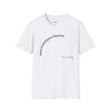 Load image into Gallery viewer, peace of mind goes a long way Unisex T-Shirt by B E-Z
